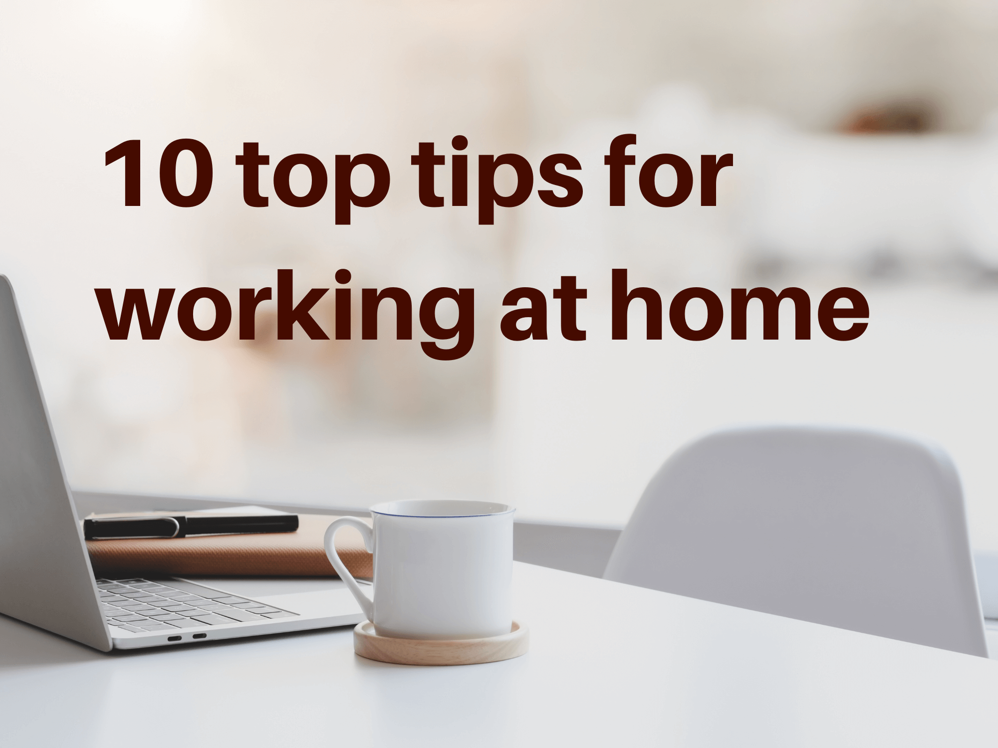 https://www.ten2two.org/hubfs/Imported_Blog_Media/10-top-tips-for-working-at-home-1.png