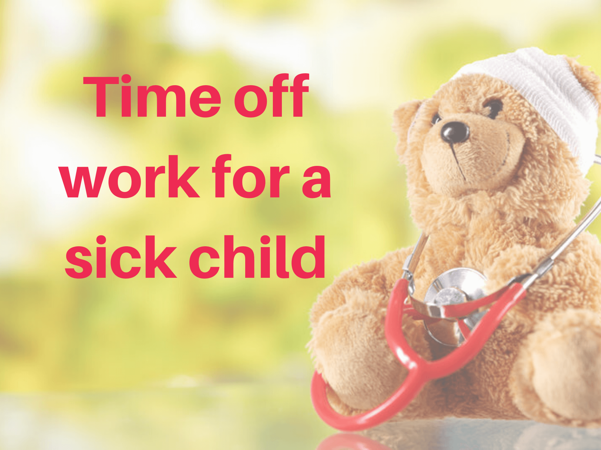 help-i-need-to-take-time-off-work-for-a-sick-child-ten2two