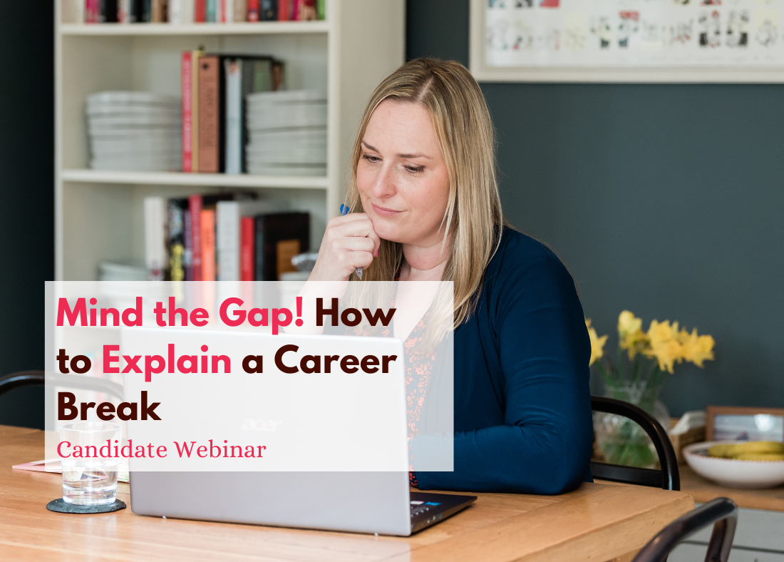 Mind the Gap! How to explain a career break