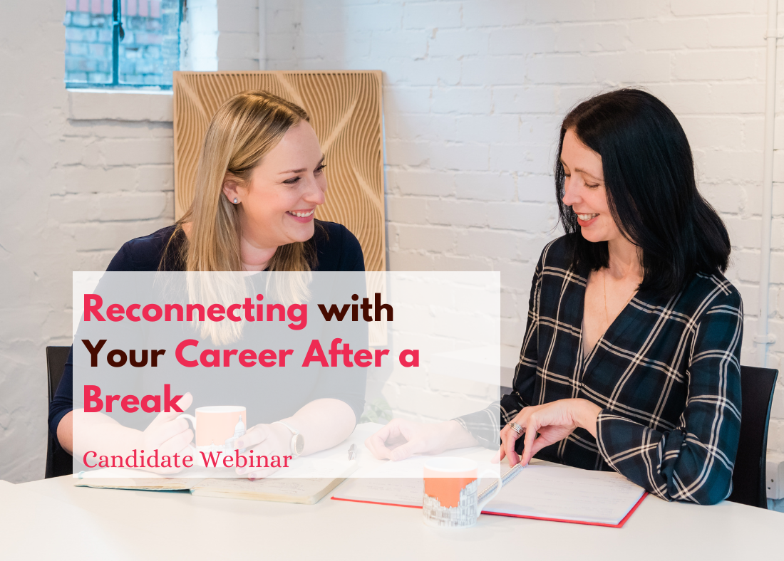 Reconnecting with Your Career After a Break (or if you're considering a change!)